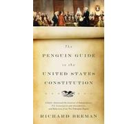 Richard Beeman The Penguin Guide to the United States Constitution (Tascabile)