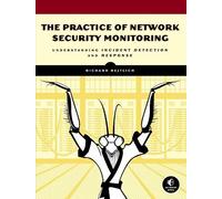 Richard Bejtlich The Practice of Network Security Monitoring (Tascabile)