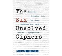 Richard Belfield The Six Unsolved Ciphers (Tascabile)