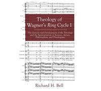 Richard Bell Theology of Wagner's Ring Cycle I (Tascabile)