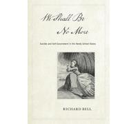 Richard Bell We Shall Be No More (Copertina rigida)