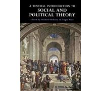 Richard Bellamy A Textual Introduction to Social and Political Theor (Tascabile)