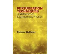 Richard Bellman Perturbation Techniques in Mathematics (Tascabile)