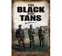 Richard Bennett The Black and Tans (Tascabile)