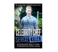 Richard Berrington Celebrity Chef Serial Killer (Tascabile)