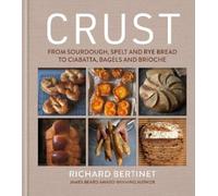 Richard Bertinet Crust (Copertina rigida)