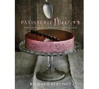 Richard Bertinet Patisserie Maison (Copertina rigida)