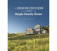 Richard Bertman Design Process and the Art of the Single Fami (Copertina rigida)