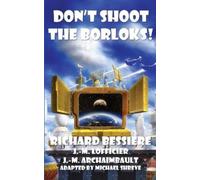 Richard Bessiere Jean-Marc Lofficier Jean-Michel Arc Don't Shoot the (Tascabile)