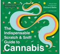 Richard Betts The Indispensable Scratch & Sniff Guide To Cann (Copertina rigida)