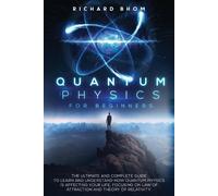 Richard Bhom Quantum Physics for Beginners (Tascabile)