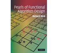 Richard Bird Pearls of Functional Algorithm Design (Copertina rigida)