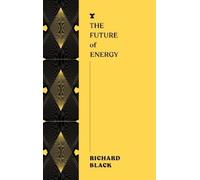 Richard Black The Future of Energy (Tascabile) FUTURES Series