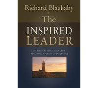 Richard Blackaby The Inspired Leader (Tascabile)