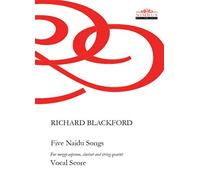 Richard Blackfo Five Naidu Songs for Mezzo Soprano, Clarinet & Strin (Tascabile)