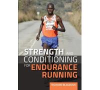 Richard Blagrove Strength and Conditioning for Endurance Running (Tascabile)