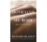 Richard Blanco Homeland of My Body (Tascabile)