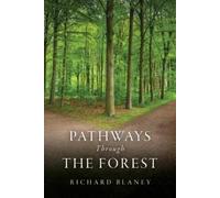Richard Blaney Pathways Through the Forest (Tascabile)