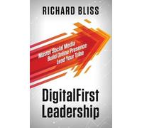 Richard Bliss DigitalFirst Leadership (Tascabile)
