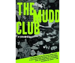 Richard Boch Boch, Richard The Mudd Club (Tascabile)