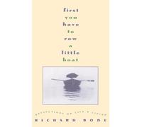 Richard Bode First You Have to Row a Little Boat (Copertina rigida)