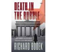 Richard Bodek Death in the Rubble (Tascabile) German and European Studies