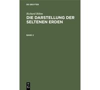 Richard Böhm Die Darstellung der seltenen Erden Die Darstellu (Copertina rigida)