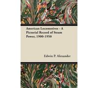 Richard Bolesla American Locomotives - A Pictorial Record of Steam P (Tascabile)