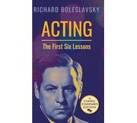 Richard Boleslavsky Acting; The First Six Lessons (Copertina rigida)