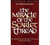 Richard Booker The Miracle of the Scarlet Thread Expanded Edi (Copertina rigida)