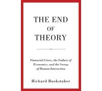 Richard Bookstaber The End of Theory (Copertina rigida)
