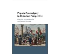Richard Bourke Popular Sovereignty in Historical Perspective (Tascabile)