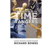 Richard Bowes From the Files of the Time Rangers (Tascabile)