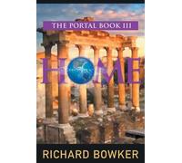 Richard Bowker HOME (The Portal Series, Book 3) (Tascabile)