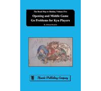Richard Bozulich Opening and Middle Game Go Problems for Kyu Players (Tascabile)