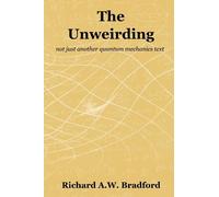 Richard Bradford The Unweirding (Tascabile)