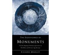 Richard Bradley The Significance of Monuments (Tascabile)
