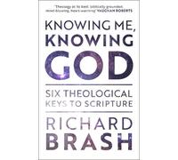 Richard Brash Knowing Me, Knowing God (Tascabile)