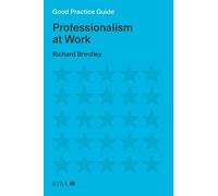 Richard Brindley Good Practice Guide: Professionalism at Work (Tascabile)