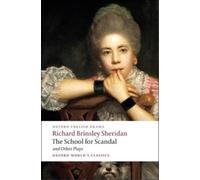 Richard Brinsley Sheridan The School for Scandal and Other Plays (Tascabile)