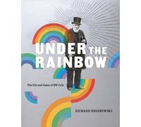 Richard Broinowski Under the Rainbow (Copertina rigida)
