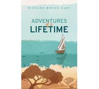 Richard Brook-Hart Adventures of a Lifetime (Copertina rigida)