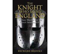 Richard Brooks The Knight Who Saved England (Tascabile)