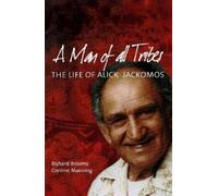 Richard Broome Corinne Manning A Man of all Tribes (Tascabile)