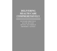 Richard Brotman David Hutson Irving Silve Delivering Health C (Copertina rigida)