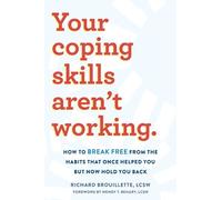 Richard Brouillette Your Coping Skills Aren't Working (Tascabile)