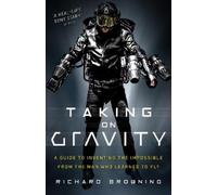 Richard Browning Taking on Gravity (Copertina rigida)