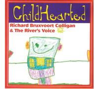 Richard Bruxvoort Colligan and The River's Voice - ChildHearted