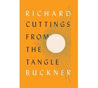 Richard Buckner Cuttings from the Tangle (Copertina rigida)