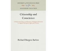 Richard Burgess Barlow Citizenship and Conscience (Copertina rigida)